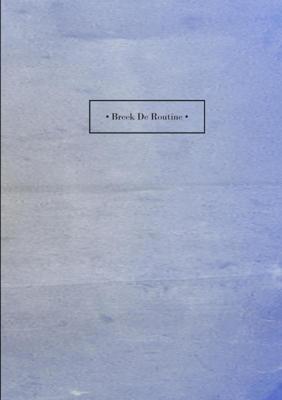 Breek De Routine - P.J. Hession - Paperback (9789464056457)