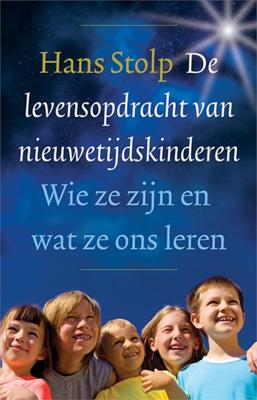 De levensopdracht van nieuwetijdskinderen - Hans Stolp - ebook