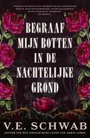 Begraaf mijn botten in de nachtelijke grond - V.E. Schwab - ebook - thumbnail