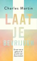 Laat je bevrijden - Charles Martin - ebook - thumbnail