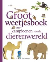 Groot weetjesboek over kampioenen van de dierenwereld (Hardback) - thumbnail