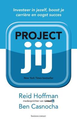 Project jij - Ben Casnocha, Reid Hoffman - eBook (9789047005698) Project jij - Ben Casnocha, Reid Hoffman - eBook (9789047005698)