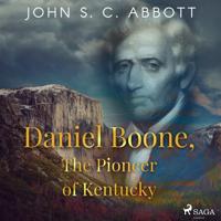 Daniel Boone, The Pioneer of Kentucky - thumbnail
