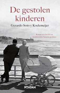 De gestolen kinderen - Gerardo Soto Y Koelemeijer - eBook (9789046815335)