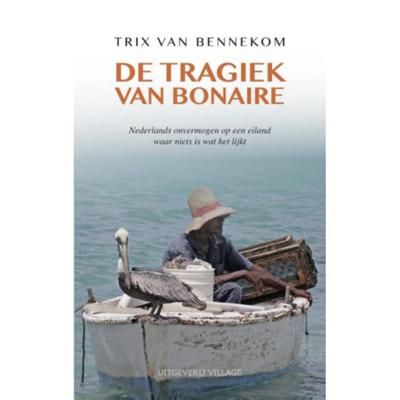 De tragiek van Bonaire (Paperback)