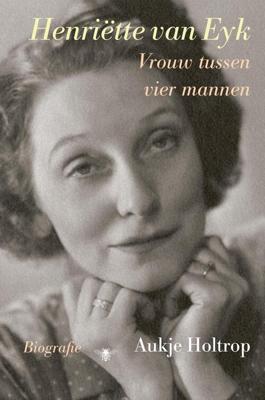 Henriëtte van Eyk - Aukje Holtrop - eBook (9789403113807)