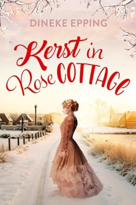 Kerst in Rose Cottage - Dineke Epping - ebook
