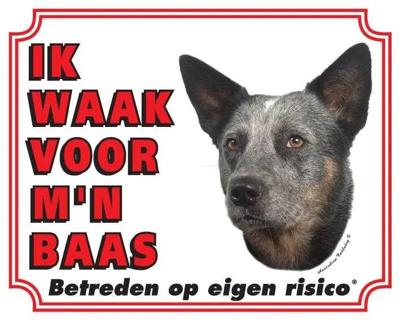 Australian Cattle Dog Waakbord - Ik waak voor mijn