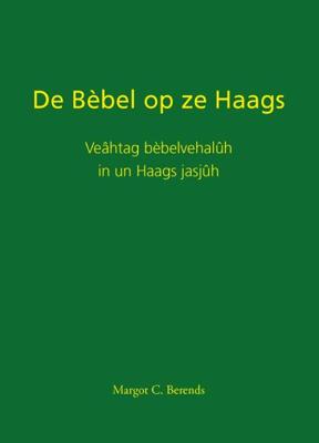 De Bèbel op ze Haags (Paperback)