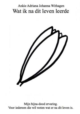 Wat ik na dit leven leerde - Ankie Adriana Johanna Withagen - Paperback (9789402189292)