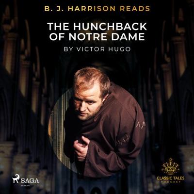 B.J. Harrison Reads The Hunchback of Notre Dame