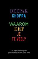 Waarom eet je te veel? - Deepak Chopra - eBook (9789021556512) - thumbnail