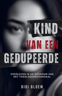 Kind van een gedupeerde - Didi Bloem - ebook