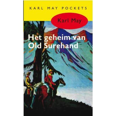 Karl May Karl May 6 Het geheim van Old Surehand Karl May Karl May 6 Het geheim van Old Surehand