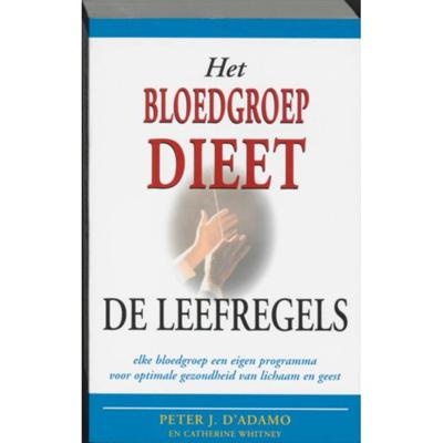 Het bloedgroepdieet - De leefregels (Paperback)