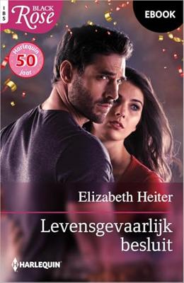 Levensgevaarlijk besluit - Elizabeth Heiter - ebook