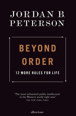 Beyond Order: 12 More Rules for Life - Jordan B. Peterson - Paperback (9780241407639) Beyond Order: 12 More Rules for Life - Jordan B. Peterson - Paperback (9780241407639)