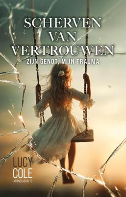 Scherven van vertrouwen - Lucy Cole - ebook