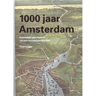 1000 jaar Amsterdam - Fred Feddes - Hardcover (9789068685305)