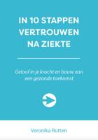 In 10 stappen vertrouwen na ziekte - Veronika Rutten - ebook - thumbnail