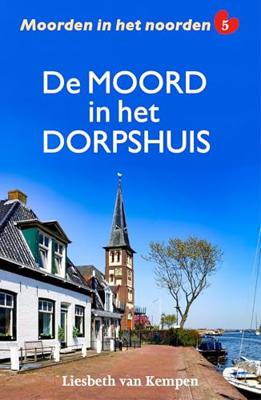 De moord in het dorpshuis - Liesbeth van Kempen - ebook