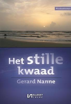 Het stille kwaad - Gerard Nanne - ebook