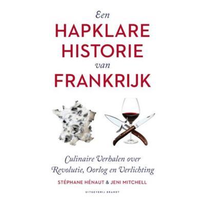 Een Hapklare Historie van Frankrijk (Hardback)