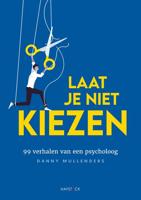 Laat je niet kiezen - Danny Mullenders - ebook - thumbnail