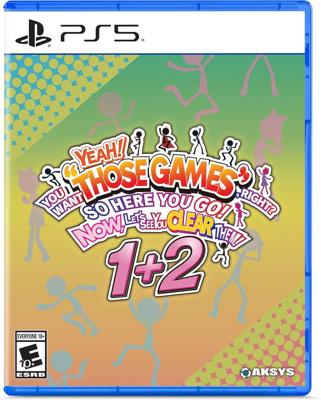 Yeah! You Want Those Games, Right? 1+2 Yeah! You Want Those Games, Right? 1+2