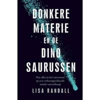 Donkere materie en de dinosaurussen - Lisa Randall - Paperback (9789057124747) - thumbnail