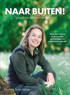 Naar buiten! Op pad met boswachter Marieke - Marieke Schatteleijn - ebook
