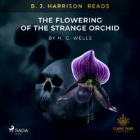 B.J. Harrison Reads The Flowering of the Strange Orchid - thumbnail