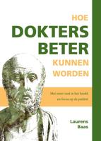Hoe dokters beter kunnen worden - Laurens Baas - ebook - thumbnail