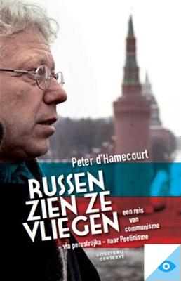 Russen zien ze vliegen - Peter D`Hamecourt - eBook (9789078124924) Russen zien ze vliegen - Peter D`Hamecourt - eBook (9789078124924)