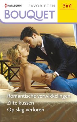 Romantische verwikkelingen / Zilte kussen / Op slag verloren - Anne McAllister, Donna Clayton, Lindsay Armstrong - eBook (9789402551495)