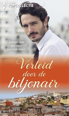 Verleid door de biljonair - Jacqueline Baird, Jane Porter, Madeleine Ker - eBook (9789402532678)