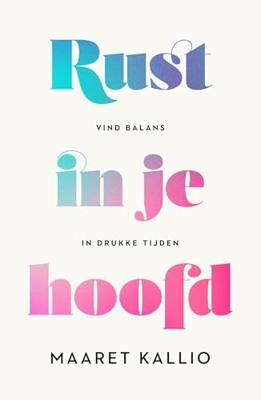 Rust in je hoofd - Maaret Kallio - ebook