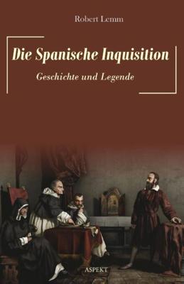 Die Spanische Inquisition - Robert Lemm - ebook