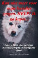 Kan niet meer voor mijn huisdier zorgen. HELP! Ik ga kapot... - Jaquelien Papenhuijzen - ebook - thumbnail