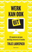 Werk kan ook uit - Thijs Launspach - eBook (9789000371877) - thumbnail