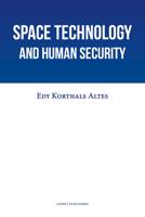 Space Technology and Human Security - Edy Korthals Altes - ebook - thumbnail