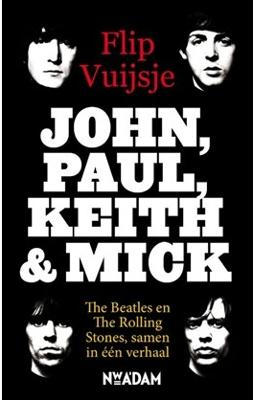 John, Paul, Keith and Mick - Flip Vuijsje - ebook