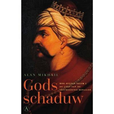 Gods schaduw - Alan Mikhail - Paperback (9789025304485)