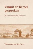 Vanuit de hemel gesproken - Theodorus van de Groe - ebook - thumbnail