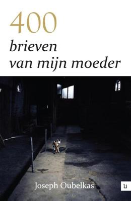 400 brieven van mijn moeder - Joseph Oubelkas - ebook