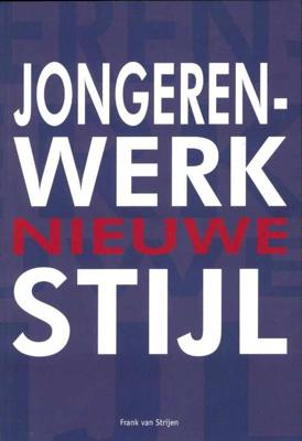 Jongerenwerk nieuwe stijl (Paperback) Jongerenwerk nieuwe stijl (Paperback)