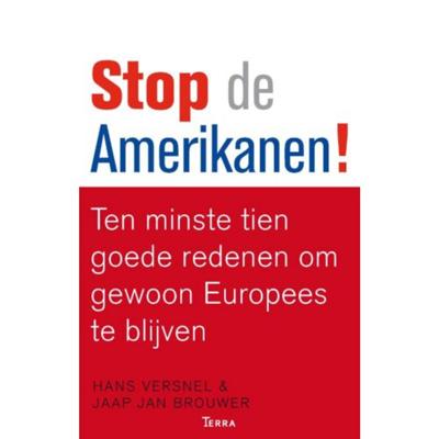 Hans Versnel & Jaap Jan Brouwer Stop de Amerikanen! Hans Versnel & Jaap Jan Brouwer Stop de Amerikanen!