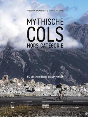 MYTHISCHE COLS HORS CATEGORIE - 50 LEGENDARISCHE BEKLIMMINGEN - Frederik Backelandt - ebook