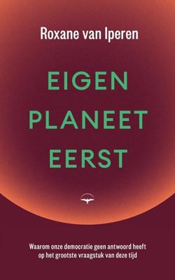 Eigen planeet eerst - Roxane van Iperen - ebook