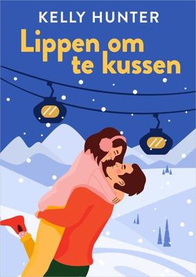 Lippen om te kussen - Kelly Hunter - ebook